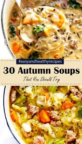 30 Worth Trying Autumn Soups Fall Soups Delicious Soup Soup Recipes