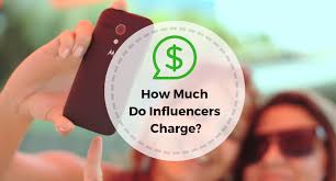 How Much Do Influencers Charge Paying Influencers 2019