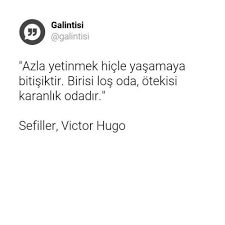 Azla Yetinmek Hicle Yasamaya Bitisiktir Birisi Los Oda Ilham Verici Sozler Victor Hugo Ilham Veren Sozler