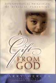 A Gift from God: Foundational Principles... book by Larry Mercer