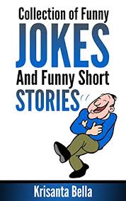 I don't know what he laced them with, but i've been tripping all day. Jokes Collection Of Funny Jokes And Funny Short Stories Jokes Best Jokes Funny Jokes Funny Short Stories Funny Books Collection Of Jokes Jokes For Adults Kindle Edition By Bella Krisanta