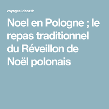 Noel En Pologne Le Repas Traditionnel Du Reveillon De Noel Polonais Pologne Polonais Reveillon De Noel