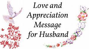 Check spelling or type a new query. Love And Appreciation Message For Husband