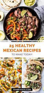 The Best Healthy Mexican Food Recipes Isabel Eats Healthy Mexican Recipes Healthy Mexican Mexican Food Recipes