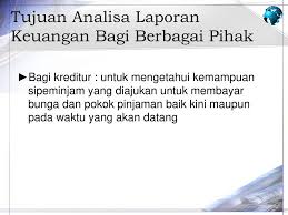 Kata analisis atau analisa adalah memecahkan atau menguraikan sesuatu unit menjadi berbagai unit terkecil. Analisis Laporan Keuangan Ppt Download