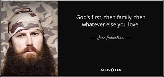 It is better to be a fool than to be dead. Jase Robertson Quote God S First Then Family Then Whatever Else You Love