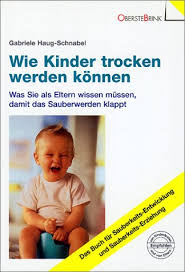 Deshalb solle man sein kind ­immer dafür loben, dass es die volle blase gespürt hat, auch wenn es zu spät war. Wie Kinder Trocken Werden Konnen Was Sie Als Eltern Wissen Mussen Damit Das Sauberwerden Klappt Haug Schnabel Gabriele Amazon De Bucher