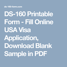 Ds 160 Printable Form Fill Online Usa Visa Application Download Blank Sample In Pdf Application Form Application Blank Form