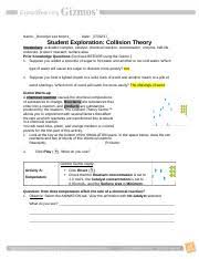 Collision gizmo von ray stadt vor 5 jahren 2 minuten 1.274 aufrufe overview of. Chemistry Gizmo Pdf Name Date Student Exploration Collision Theory Vocabulary Activated Complex Catalyst Chemical Reaction Concentration Enzyme Course Hero