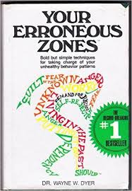 Your Erroneous Zones Amazon Co Uk Wayne W Dyer 9780308102286 Books Wayne Dyer Books Magic Book Book Worth Reading