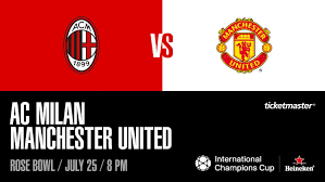 Manchester United Vs Acmilan International Champions Cup Prediction And Team News Betting Odds And Tips International Champions Cup Manchester United The Unit