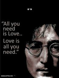 John Lennon Quotes About Love All You Need Is Love Love Is All You Need Mosquotes John Lennon Quotes All You Need Is Love Love Quotes
