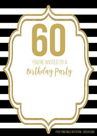 Black And White Stripe Invitation Template Free Free Printable Black And Gold 60th Birthday Invitation Templates Drevio In 2020 Printable Birthday Invitations Party Invite Template Birthday Party Invitation Templates
