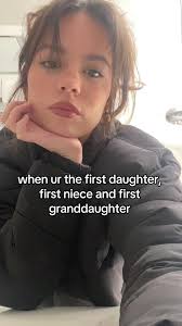 How I Feel Knowing I Am The First Niece and Granddaughter