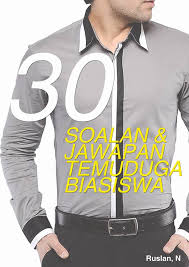 30 Soalan Dan Jawapan Temuduga Biasiswa Ruslan N
