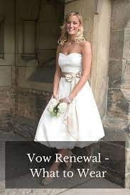Renewing Wedding Vows Vow Renewal Dress Best Wedding Vows Wedding Dresses Simple