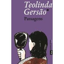 Teolinda gersão foi a convidada de paula moura pinheiro no câmara clara, na rtp2. Passagens Teolinda Gersao Gersao Teolinda Compra Livros Na Fnac Pt