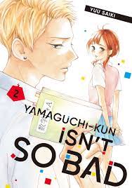 Yamaguchi-kun Isn't So Bad 2 Manga eBook by Yuu Saiki - EPUB Book | Rakuten  Kobo 9781636993560