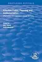 Amazon.com: Effective Policy, Planning and Implementation: Volume 2:  Information Management in Social Services (Routledge Revivals):  9781138322554: Gould, Nick, Moultrie, Keith: Books