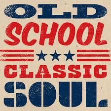Old School Classic Soul - Compilation by Various Artists | Spotify