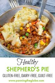 Healthy Shepherd S Pie Recipe L Panning The Globe Recipe In 2020 Dairy Free Recipes Dinner Gluten Free Dairy Free Recipes Gluten Free Dairy Free Dinner