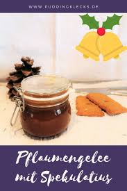 Pflaumengelee Mit Spekulatius Ein Last Minute Geschenk Puddingklecks Gelee Lebensmittel Essen Diy Geschenke Aus Der Kuche
