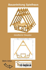 Kinderhaus Bauen Bauanleitung Spielhaus Gartenhaus Kinder Selber Bauen Holz Bauplan Spielhaus An Spielhaus Selber Bauen Spielturm Selber Bauen Selber Bauen