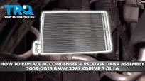 How to Replace AC Condenser & Receiver Drier Assembly 2009-2013 BMW 328i  xDrive 3.0L L6