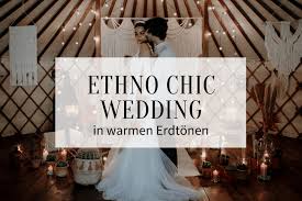 Hochzeitskleid n (genitive hochzeitskleides or hochzeitskleids, plural hochzeitskleider, diminutive hochzeitskleidchen n). Ethno Chic Wedding In Trendigen Erdtonen Hochzeitskiste