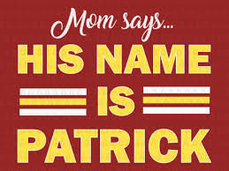Download Mom Says His Name Is Patrick Svg Mom Says His Name Is Patrick Png Mom Says His Name Is Patrick Vector Mom Svg Buy T Shirt Designs