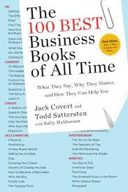 The 100 Best Business Books Of All Time By Jack Covert Todd Sattersten Sally Haldorson 9780143109730 Penguinrandomhouse Com Books In 2020 Business Books All About Time Books