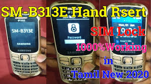 Samsung b313e flashing with officially tool easy way download from below link. Sm B313e Hand Rsert Sim Lock Phone Lock Reset 1000 Working In Tamil New 2020 For Gsm