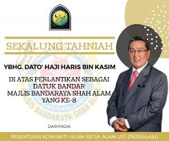 Datuk bandar shah alam tidak akan lindungi pegawai yang bersalah. Persatuan Komuniti Islam Setia Alam U13 Persalam Sekalung Tahniah Diucapkan Kepada Ybhg Dato Haji Haris Bin Kasim Di Atas Perlantikan Sebagai Datuk Bandar Majlis Bandaraya Shah Alam Yang Ke 8 Facebook
