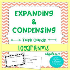 Expand the logarithm using properties learn to expand a single logarithmic expression and write it as many individual parts or components, with this free pdf worksheet. Logarithms Expand And Condense Task Cards Task Cards Teaching Math Elementary Elementary Math