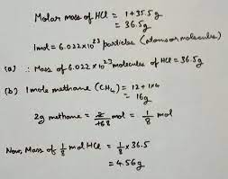 What Mass Of Hydrogen Chloride Hcl Will Contain The Same No Of Molecules As In Brainly In