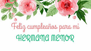 Maybe you would like to learn more about one of these? Hermanita Feliz Cumpleanos Feliz Cumple Hermana Menor Mejores Deseos Hermana Querida Youtube