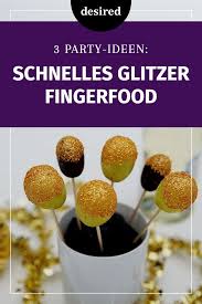 Schnell Gemacht Glitzer Fingerfood Fur Deine Party Desired De Snacks Fur Party Fingerfood Partysnacks
