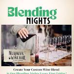 Wine Blending Night – Every First Friday