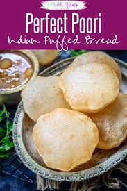 Poori Is A Fried Puffed Indian Bread Which Is Made Using Whole Wheat Flour My Recipe With Tell You Tips And Tri In 2020 Indian Bread Puri Recipes Indian Bread Recipes