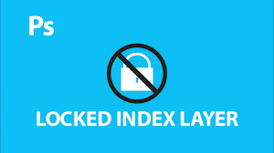 Photoshop Index Layer Locked And I Can T Unlock It Solution Youtube