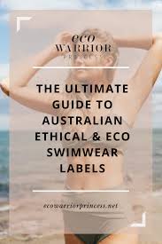When it comes to swimwear, australia certainly knows how to do it right. The Ultimate Guide To Australian Ethical And Eco Friendly Swimwear Labels For 2019 Ethical Swimwear Sustainable Swimwear Swimwear Australia