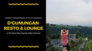 Tempat Nongkrong Hits Di Pandaan D Gunungan Resto Lounge Youtube