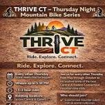 THRIVE CT-Thursday Night MTB Group Ride
