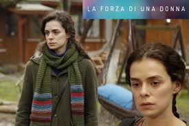 La forza di una donna, anticipazioni 1° agosto: tutti in apprensione,  protagonista sparisce - esplica.it