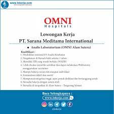 Lowongan Kerja Pt Sarana Meditama International Omni Hospitals Group Kerja Rumah Sakit Pendidikan