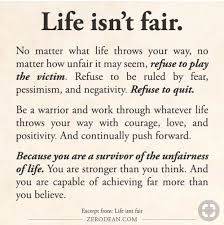 Life Is Not Fair What U Do With Your Life Is Your Choice Life Quotes Fair Quotes Positive Quotes