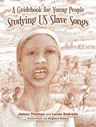 A Guidebook for Young People Studying Us Slave Songs by Thomas James, Lorna  Andrade, Virginia Stone (Ebook)