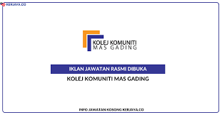 Sarawak 139 kolej komuniti muar: Jawatan Kosong Terkini Kolej Komuniti Mas Gading Kerja Kosong Kerajaan Swasta