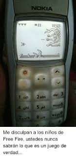 Si quieres deshabilitar esta característica, desactiva las compras internas de los juegos en los ajustes de tu dispositivo. Nokia E 2abc Del3 Ki Mno Euv Me Disculpan A Los Ninos De Free Fire Ustedes Nunca Sabran Lo Que Es Un Juego De Verdad Fire Meme On Me Me