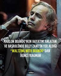 Marlon Brando'nun hayatını anlatan ve başrolünde Billy Zane'in yer aldığı  “Waltzing with Brando”dan ikinci fragman paylaşıldı Bill Fishman'ın  yönetmen koltuğunda oturduğu filmde Marlon Brando'ya Billy Zane hayat  veriyor. Bernard Judge'ın anılarından ...